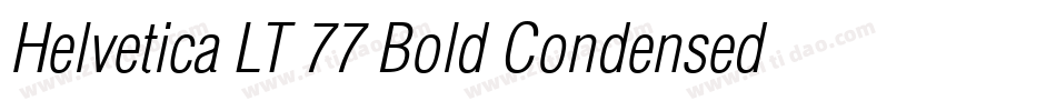 Helvetica LT 77 Bold Condensed Oblique字体转换